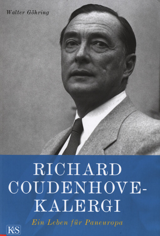 Richard Coudenhove-Kalergi : ein Leben für Paneuropa