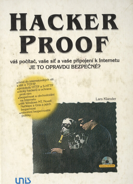 Hacker Proof: váš počítač, vaše síť a vaše připojení na Internet : je to opravdu bezpečné?