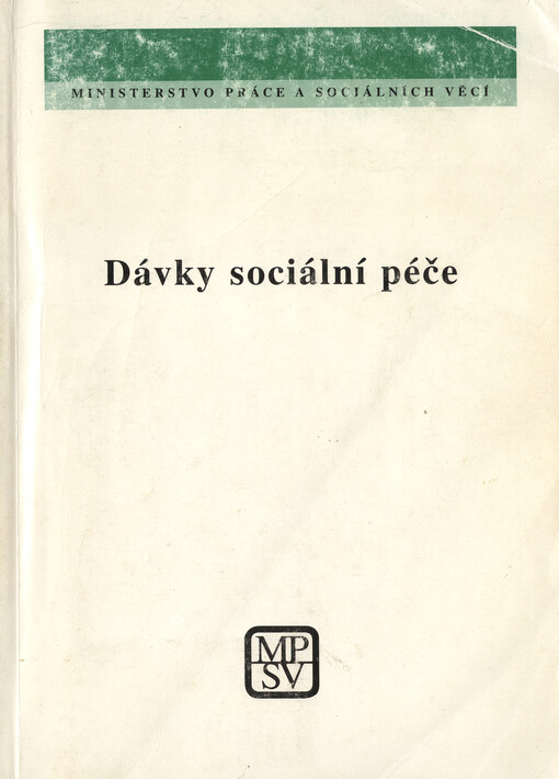 Dávky sociální péče :(podle právního stavu k 1. červenci 1998)