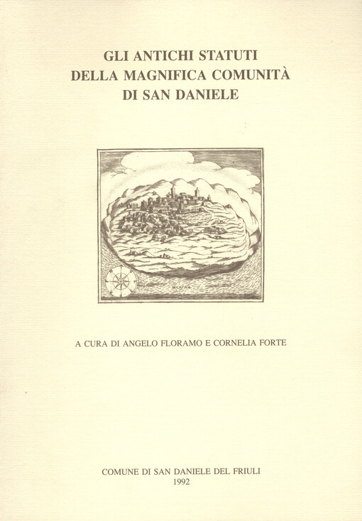 Gli antichi statuti della magnifica Comunita di San Daniele