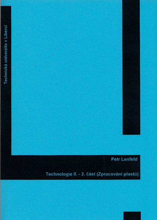 Technologie II. 2. část, (Zpracování plastů)