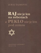 Raj nie je len na nebesiach a peklo nie jen pod zemou