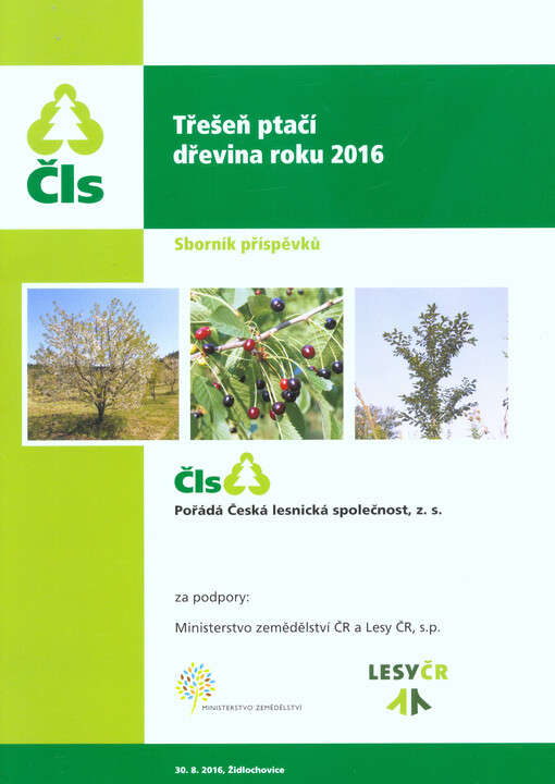 Třešeň ptačí - dřevina roku 2016 : sborník příspěvků : 30.8.2016, Zámek Židlochovice