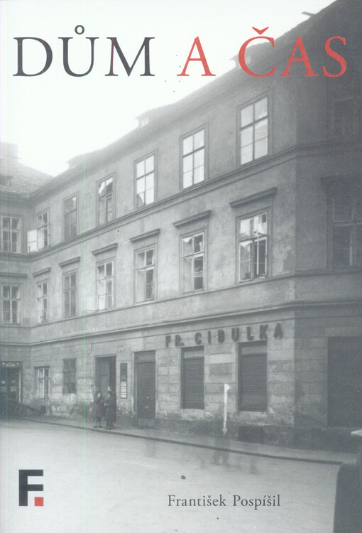 Dům a čas : vyprávění o domě čp. 236 zvaném svého času 