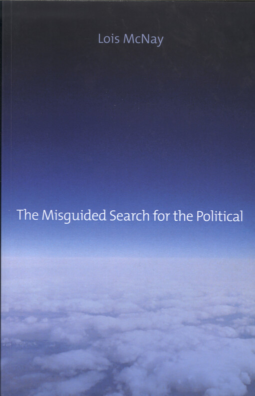 The misguided search for the political : social weightlessness in radical democratic theory