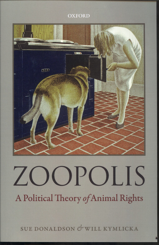 Zoopolis : a political theory of animal rights