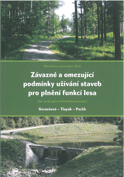 Závazné a omezující podmínky užívání staveb pro plnění funkcí lesa