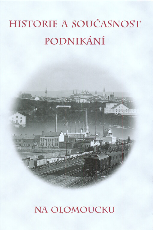 Historie a současnost podnikání na Olomoucku