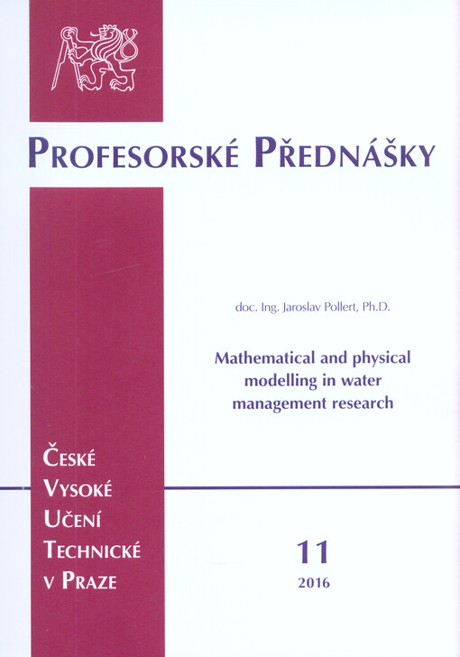 Mathematical and physical modelling in water management research =: Matematické a fyzikální modelování ve vodohospodářském výzkumu