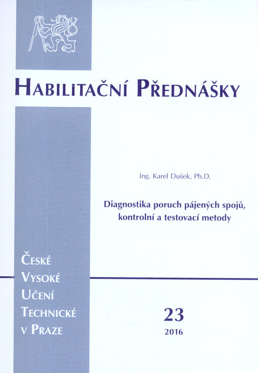 Diagnostika poruch pájených spojů, kontrolní a testovací metody = Diagnostics of solder joint failures, inspection and testing methods