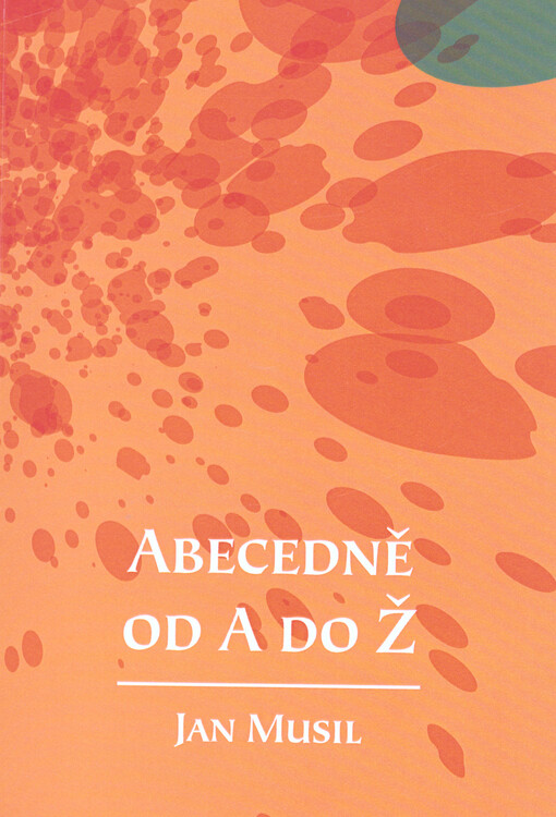 Abecedně od A do Ž: (verše z let 2011-2015)