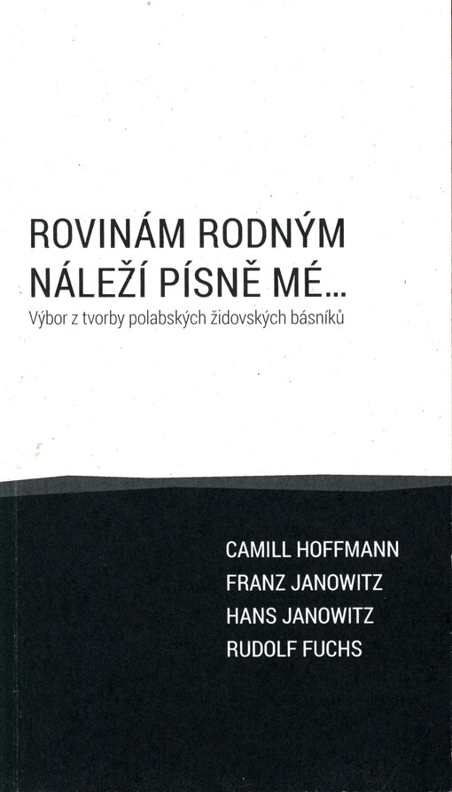 Rovinám rodným náleží písně mé... : výbor z tvorby polabských židovských básníků