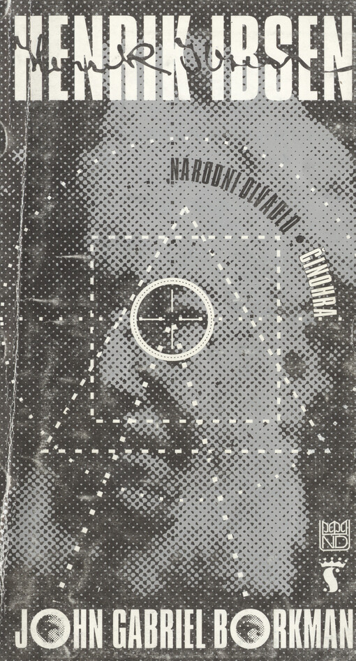 Henrik Ibsen, John Gabriel Borkman: hra o čtyřech jednáních : premiéra 3.12.1998 ve Stavovském divadle