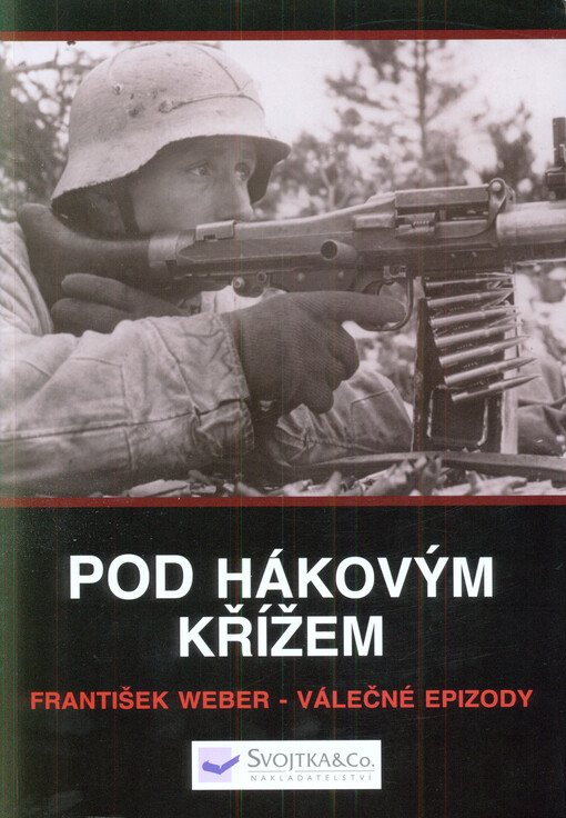 Pod hákovým křížem. Válečné epizody, První české vydání