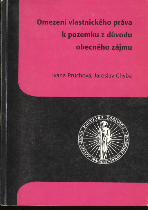 Omezení vlastnického práva k pozemku z důvodu obecného zájmu