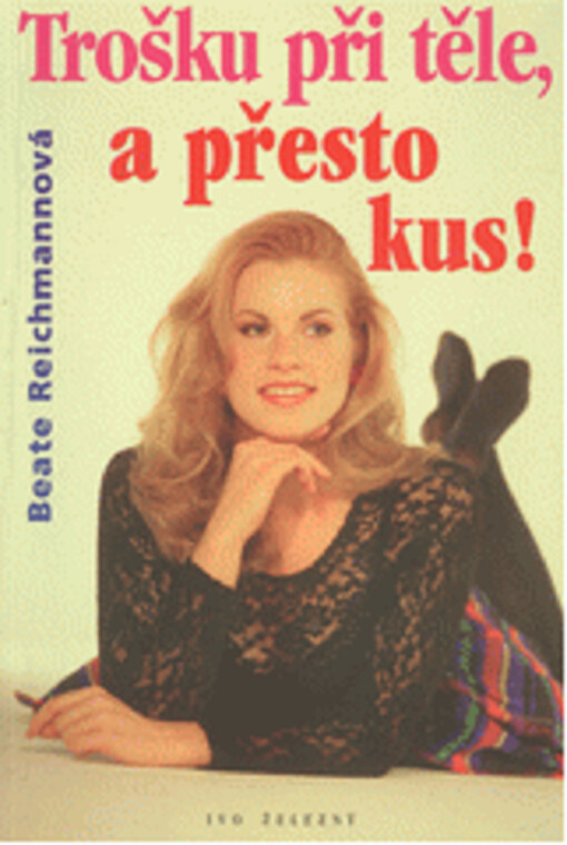 Trošku při těle, a přesto kus!: úspěšný plán krásy pro plnoštíhlé ženy