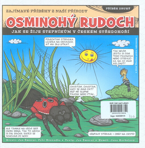 Zajímavé příběhy z naší přírody. Příběh druhý, Osminohý rudoch : jak se žije stepníkům v Českém středohoří
