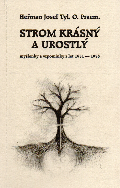 Strom krásný a urostlý : myšlenky a vzpomínky z let 1951-1958