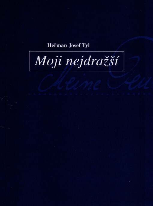 Moji nejdražší =: [Meine Teuersten]