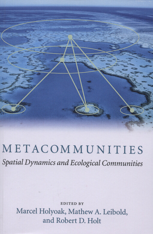 Metacommunities :spatial dynamics and ecological communities