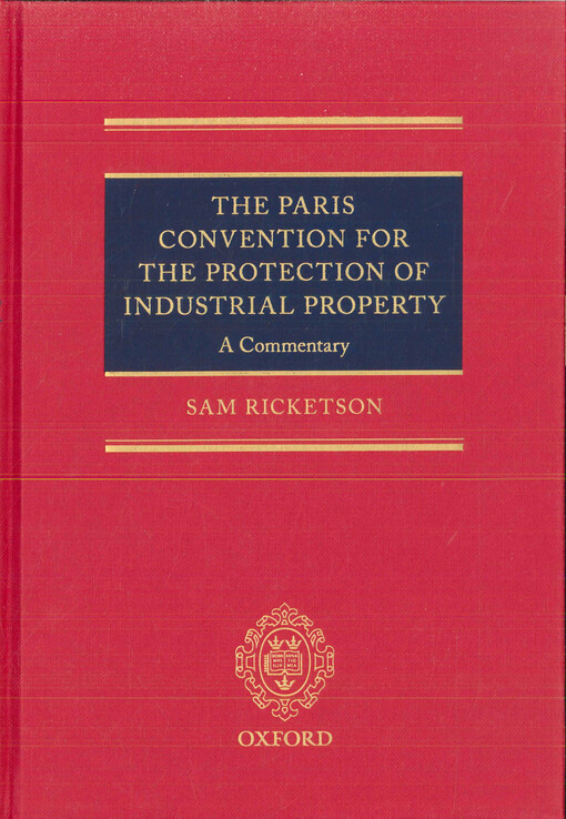 The Paris convention for the protection of industrial property : a commentary