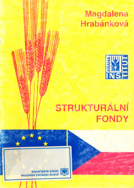 Strukturální fondy : příprava na využívání strukturálních fondů Evropské unie v zemědělství ČR