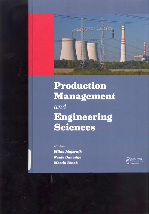Production management and engineering sciences : proceedings of the International conference on engineering science and production management (ESPM 2015), Tatransk Strba, High Tatras Mountains, Slovak Republic, 16th-17th April 2015
