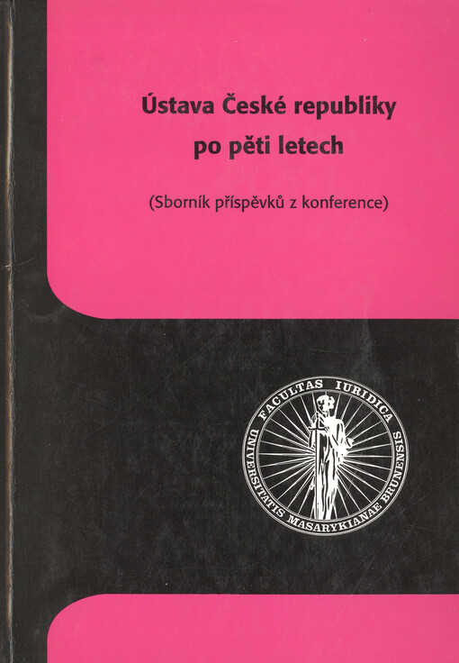 Ústava České republiky po pěti letech : (sborník z konference)