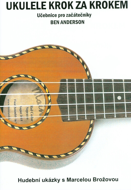 Ukulele krok za krokem : učebnice pro začátečníky