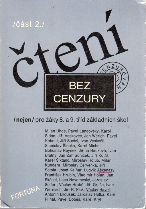 Čtení bez cenzury (nejen) pro žáky 8. a 9. tříd základních škol: čítanka textů pro literární výchovu v 8. a 9. ročníku základní školy