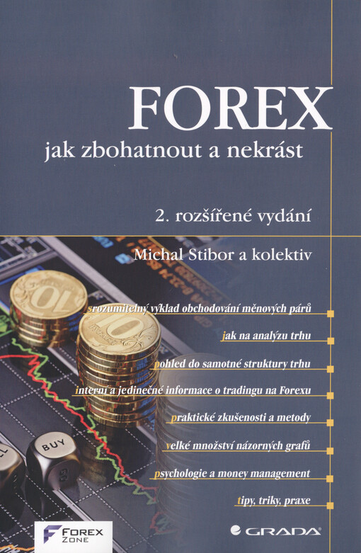 FOREX – jak zbohatnout a nekrást | Stibor Michal, kolektiv - e-kniha