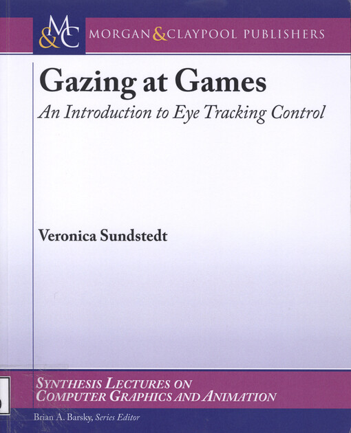 Gazing at games :an introduction to eye tracking control