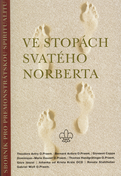 Ve stopách svatého Norberta : sborník pro premonstrátskou spiritualitu