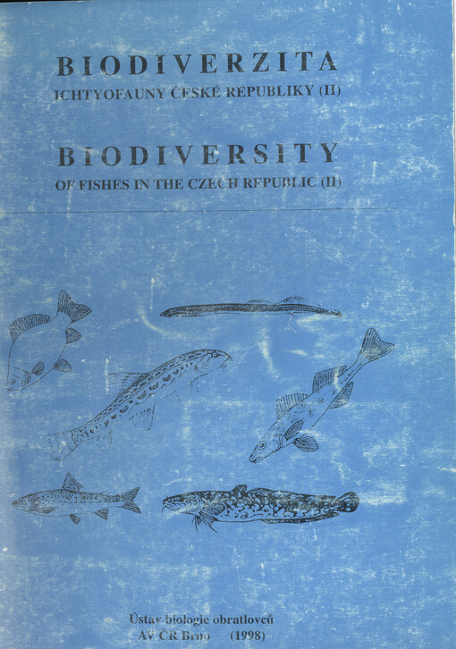 Biodiverzita ichtyofauny České republiky (II) : materiály z konference 