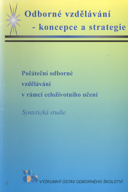 Počáteční odborné vzdělávání v rámci celoživotního učení : syntetická studie