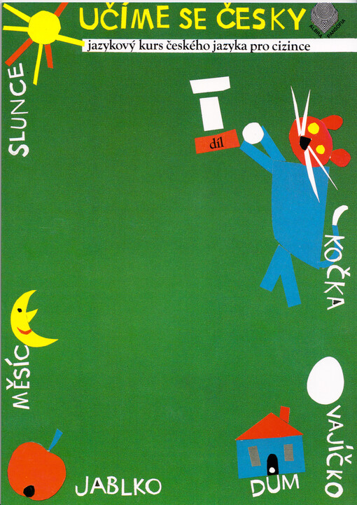 Učíme se česky :jazykový kurs českého jazyka pro cizince