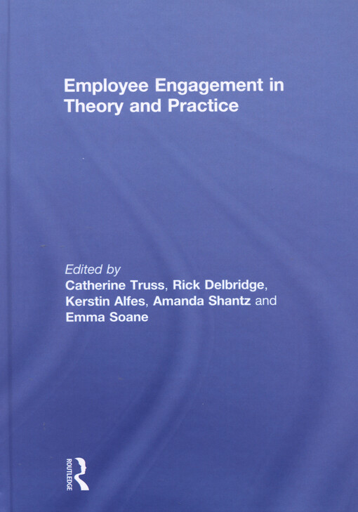 Employee engagement in theory and practice