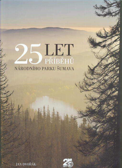 25 let příběhů Národního parku Šumava