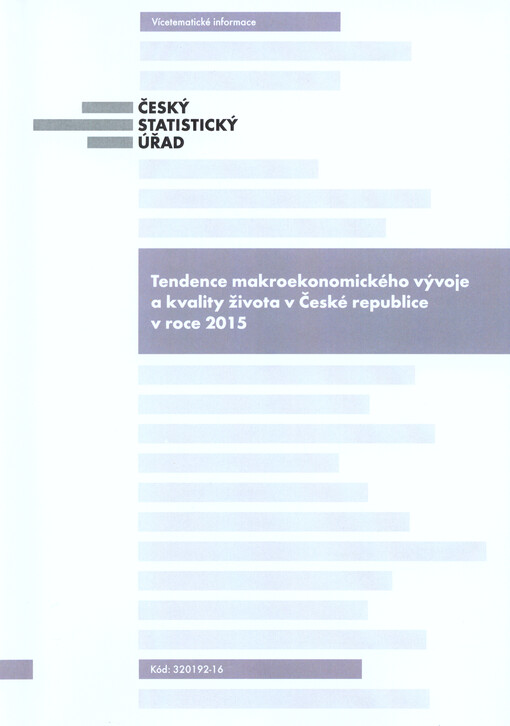 Tendence a faktory makroekonomického vývoje a kvality života v České republice v roce ...