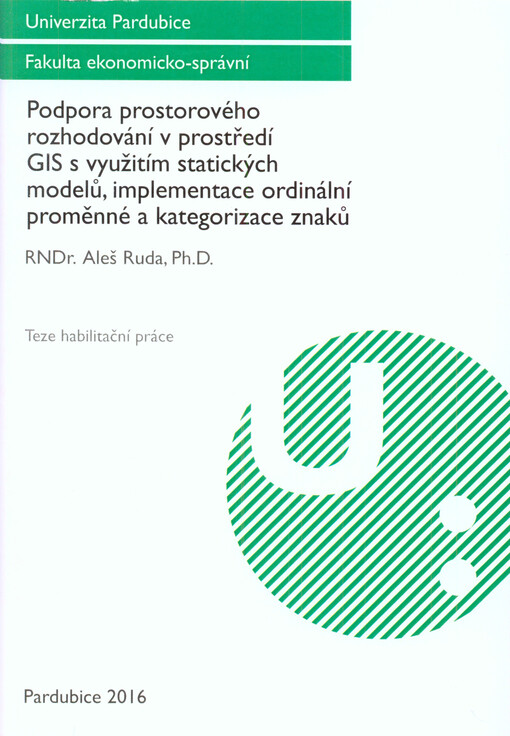 Podpora prostorového rozhodování v prostředí GIS s využitím statických modelů, implementace ordinální proměnné a kategorizace znaků
