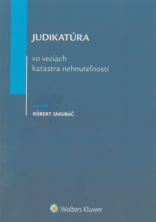 Judikatúra vo veciach katastra nehnutel'ností