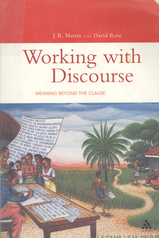 Working with discourse : meaning beyond the clause