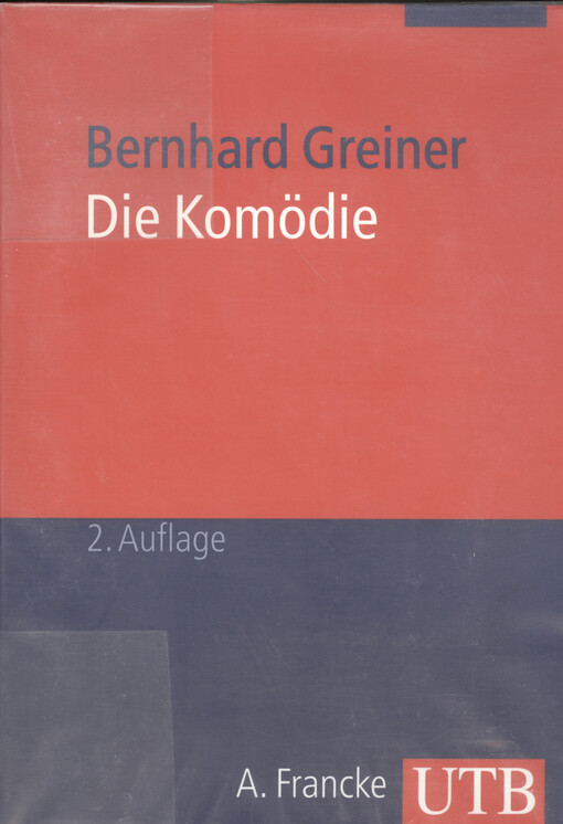 Die Komödie : eine theatralische Sendung: Grundlagen und Interpretation