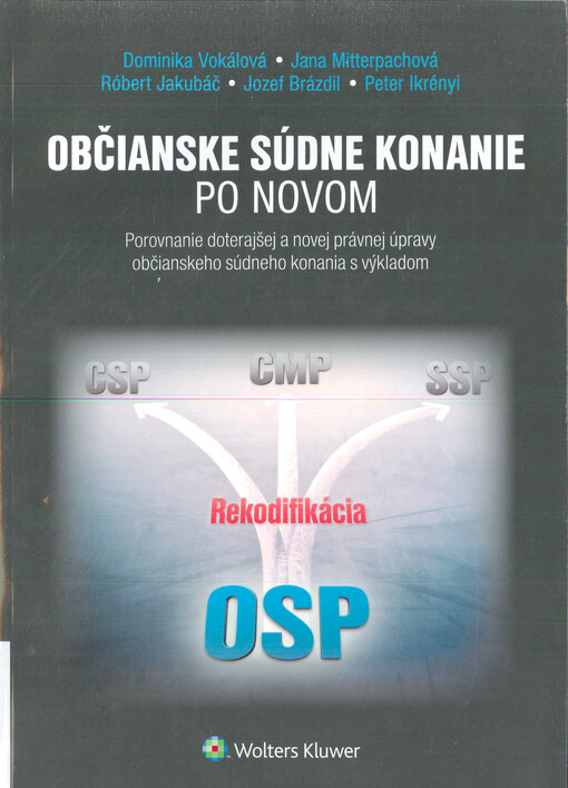 Občianske súdne konanie po novom : porovnanie doterajšej a novej právnej úpravy občianskeho súdneho konania s výkladom