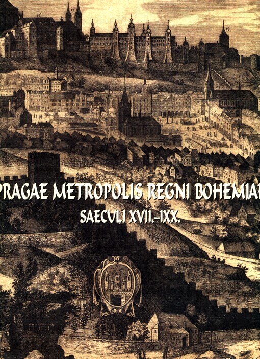 Pragae metropolis regni Bohemiae. Saeculi XVII. - IXX.