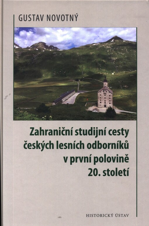 Zahraniční studijní cesty českých lesních odborníků v první polovině 20. století