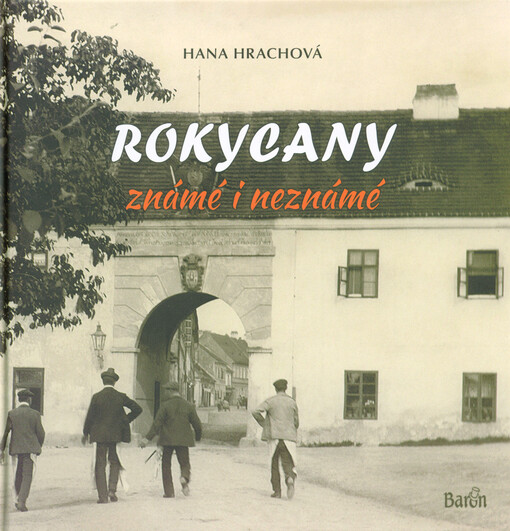 Rokycany známé i neznámé
