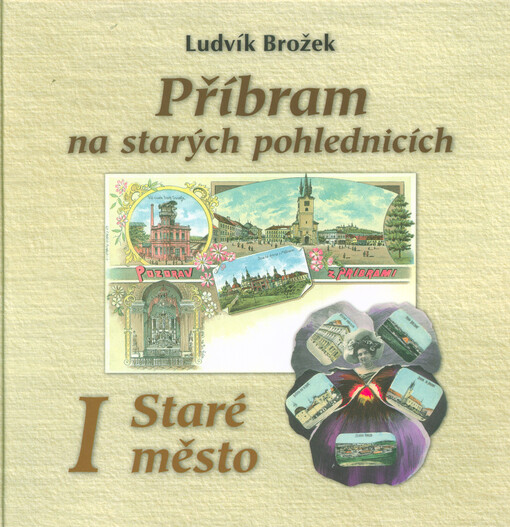 Příbram na starých pohlednicích. I, Staré město