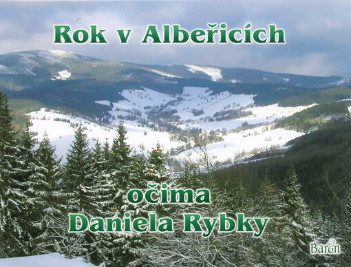 Rok v Albeřicích očima Daniela Rybky