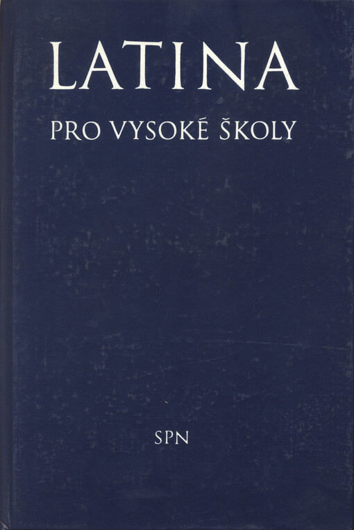 Latina pro vysoké školy: vysokošk. učebnice